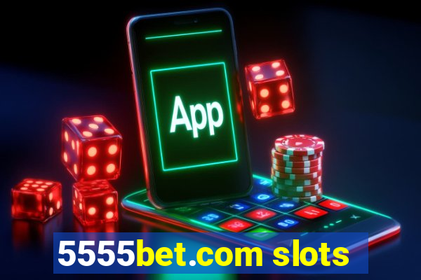 5555bet.com slots